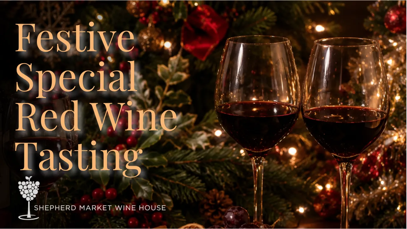 Festive Special Red Wine Tasting at Shepherd Market Wine House