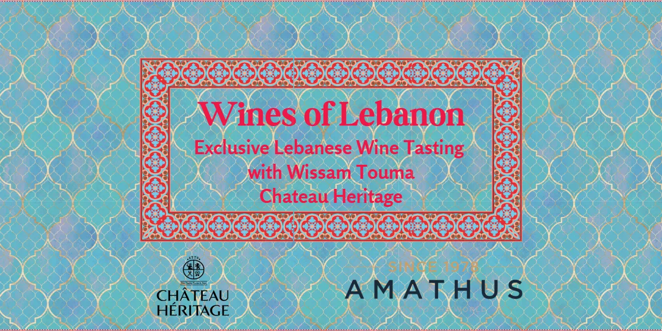 Wines of Lebanon Masterclass w Chateau Heritage | Amathus Soho