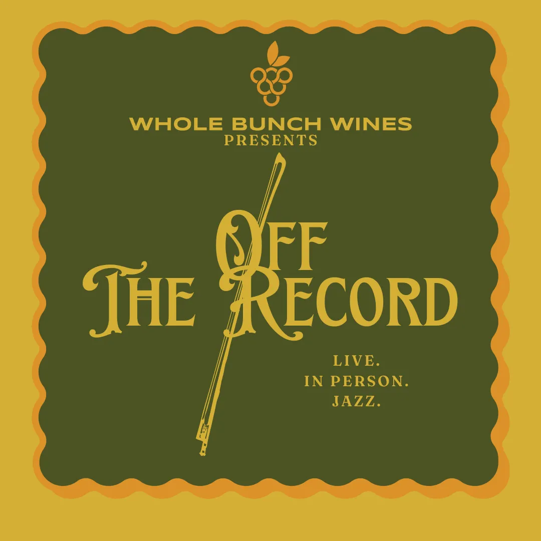 Off The Record @ Whole Bunch Wines